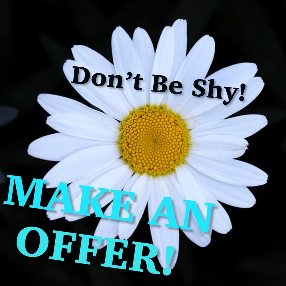 Make an offer. It’s okay!